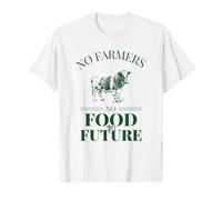 No Farmers No Food No Future (Motif Vache) T-Shirt