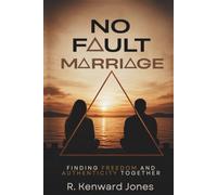 No Fault Marriage: finding freedom and authenticity together