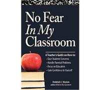 No Fear in My Classroom Frederick C. Wootan (Auteur)