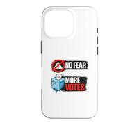 No Fear More Votes Démocratie Vote Design Coque pour iPhone 16 Pro