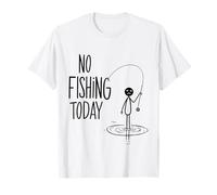 No Fishing Today Blague Amusante pour Les Amateurs de Poisson T-Shirt