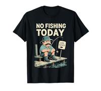 No Fishing Today Blague Amusante pour Les Amateurs de Poisson T-Shirt