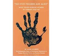No Five Fingers Are Alike, International Series of Psychosocial Perspectives on Trauma, Displaced People, and Political Violence Nora Ahlberg (Auteur)