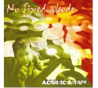 No Fixed Abode - Acoustic Attitude [UK Import]