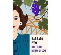 No Fond Return Of Love - Barbara Pym - Little Brown Book Group - Livre en Anglais - Paperback Barbara PymBarbara Pym (Auteur)