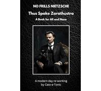 No Frills Nietzsche: Thus Spake Zarathustra