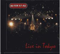 No Fun At All - Live in Tokyo