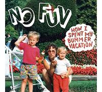 No Fun - How I Spent My Bummer Vacation
