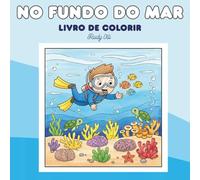 No fundo do mar - Livro de colorir: 42 Peixes e Animais Marinhos para crianças e adultos: Linhas simples e relaxantes • Formato quadrado 21,6 × 21,6 cm • Arte à direita com verso em branco