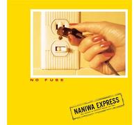 Naniwa Express – No Fuse – Vinyle LP