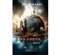 No Futur - Serge Revel - Encre Rouge - broché - Essai