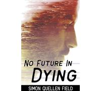 No Future In Dying