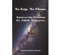 No Gap. No Chaos. Answers For Ex Nihilo Creation Naysayers.