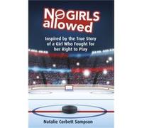 No Girls Allowed by Natalie Corbett Sampson Natalie Corbett Sampson (Auteur)