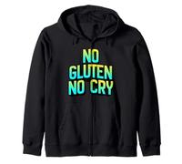 No Gluten NO Cry Funny Celiac Gluten Free Sarcastic Apparel Sweat à Capuche