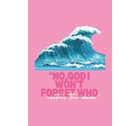 "No, God I won't forget who controls the waves."