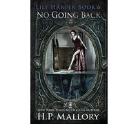 No Going Back: An Epic Fantasy Romance: 6 (The Lily Harper Series)