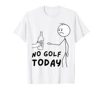 No Golf Today Funny Sad Stickman Golfer Golfers T-Shirt