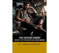 No Good Deed: Book VI of the Dark Heavens Series