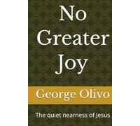 No Greater Joy: The quiet nearness of Jesus