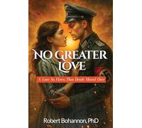 No Greater Love: A Love so Fierce, that Death Moved Over