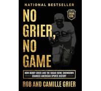No Grier, No Game: How Bobby Grier and the Sugar Bowl Showdown Changed American Sports History