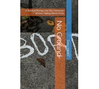 No Ground: A Surreal Plunge into the Unknown - Where Falling Never Ends