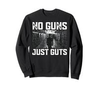 No Guns Just Guts Sweatshirt