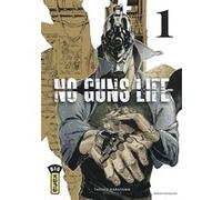 No Guns life - Tome 1 Tasuku Karasuma (Illustration), Tasuku Karasuma (Auteur)