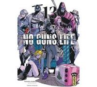 No Guns life - Tome 13 Tasuku Karasuma (Illustration), Tasuku Karasuma (Auteur)