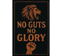 No Guts, No Glory: Motivational Journal, Notebooks for Women Men, Employee Gifts Notrbooks, Notebook Gift