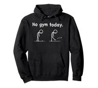 No Gym Today Workout Muscu Musculation Bodybuilding Humour Sweat à Capuche