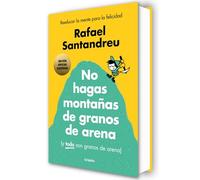 No Hagas Montañas (Ed. Ilustrada) / Don't Make a Mountain Out of a Molehill (and Everything Is a Molehill) (Illustrated Edition)