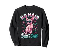 No Hair Don't Care Sphynx Cat Sweatshirt