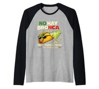 No Hay Bronca Taco Tequila Fiesta 2026 Design Cadeau Manche Raglan