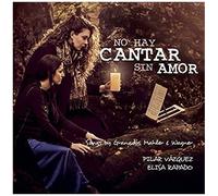 No Hay Cantar Sin Amor