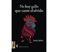No Hay Gallo Que Cante El Olvido