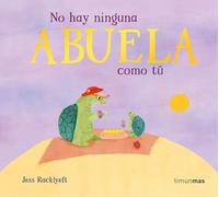 No hay ninguna abuela como tú