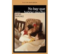 NO HAY QUE HABLAR MUCHO