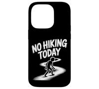 No Hiking Today Outdoor Rest Lazy Mood |- Coque pour iPhone 14 Pro