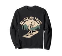 No Hiking Today Repos en Plein air Ambiance paresseuse |- Sweatshirt