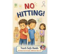 No Hitting!: Teach Safe Hands with Simple Visual Strategies | ABA-Based Social Stories & Behavior Support for Autism (Ages 3-10)