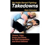 No Holds Barred Fighting:Takedowns Mark Hatmaker (Auteur)
