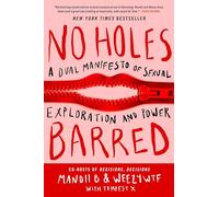 No Holes Barred: A Dual Manifesto of Sexual Exploration and Power