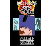 No Hope for the Gods