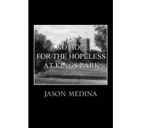 No Hope For The Hopeless At Kings Park