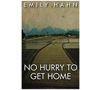 No Hurry To Get Home