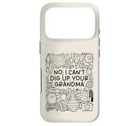 No, I Can't Dig Up Your Grandma - Funny Archaeology Coque pour iPhone 17 Pro