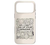 No, I Can't Dig Up Your Grandma - Funny Archaeology Coque pour iPhone 17 Pro Max