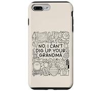 No, I Can't Dig Up Your Grandma - Funny Archaeology Coque pour iPhone 7 Plus/8 Plus